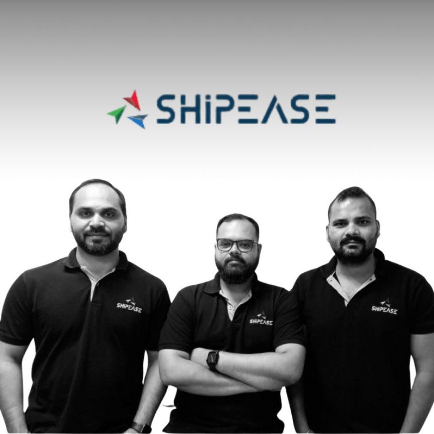 ShipEase Technologies plans to double team size following $1 million pre-series A funding round