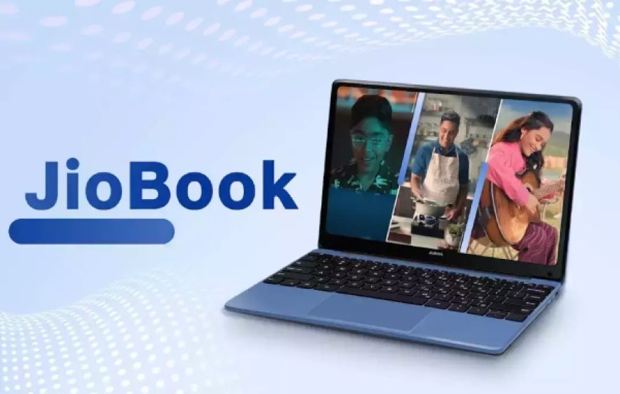 Reliance's JioBook 11: Your Affordable Internet Companion for Work and Play