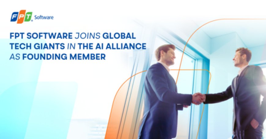 FPT Software Joins Global Tech Giants in the AI Alliance as Founding Member