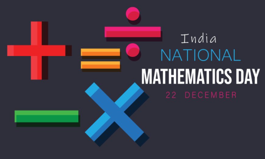 Unlocking the World of Numbers: Celebrating National Mathematics Day 2023