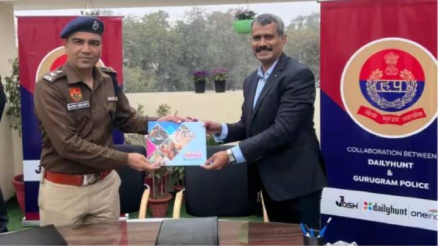 Dailyhunt, Josh, and OneIndia Join Forces with Gurugram Police for Public Safety Enhancement